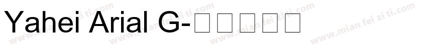 Yahei Arial G字体转换